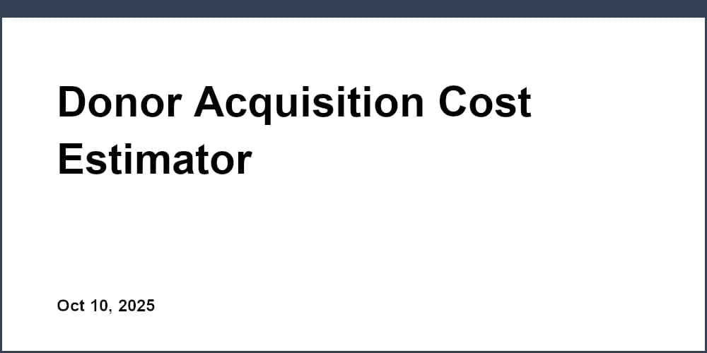 Donor Acquisition Cost Estimator