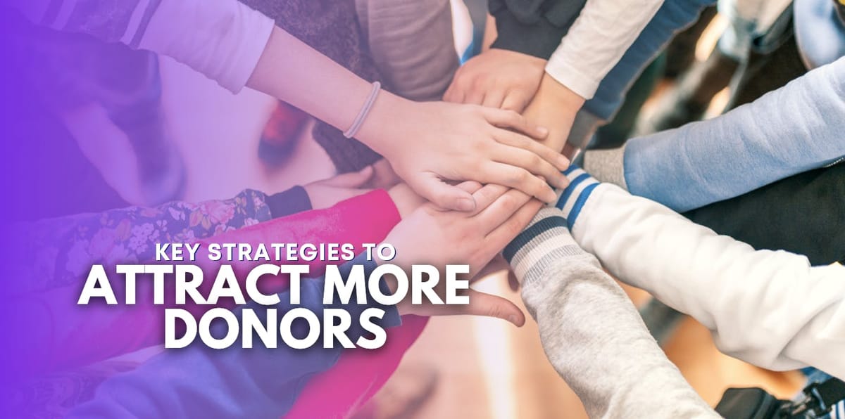 Donor Acquisition 101: Strategies for Growing Your Sponsor Base