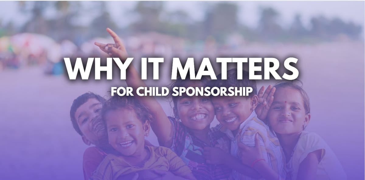 Measuring What Matters: Holistic Impact Assessment in Child Sponsorship Programs