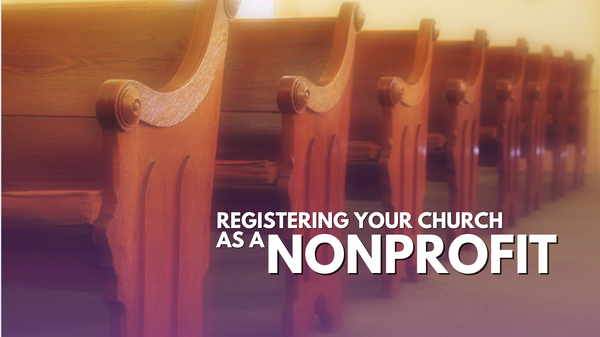 How to Register Your Church as a Nonprofit: Step-by-Step